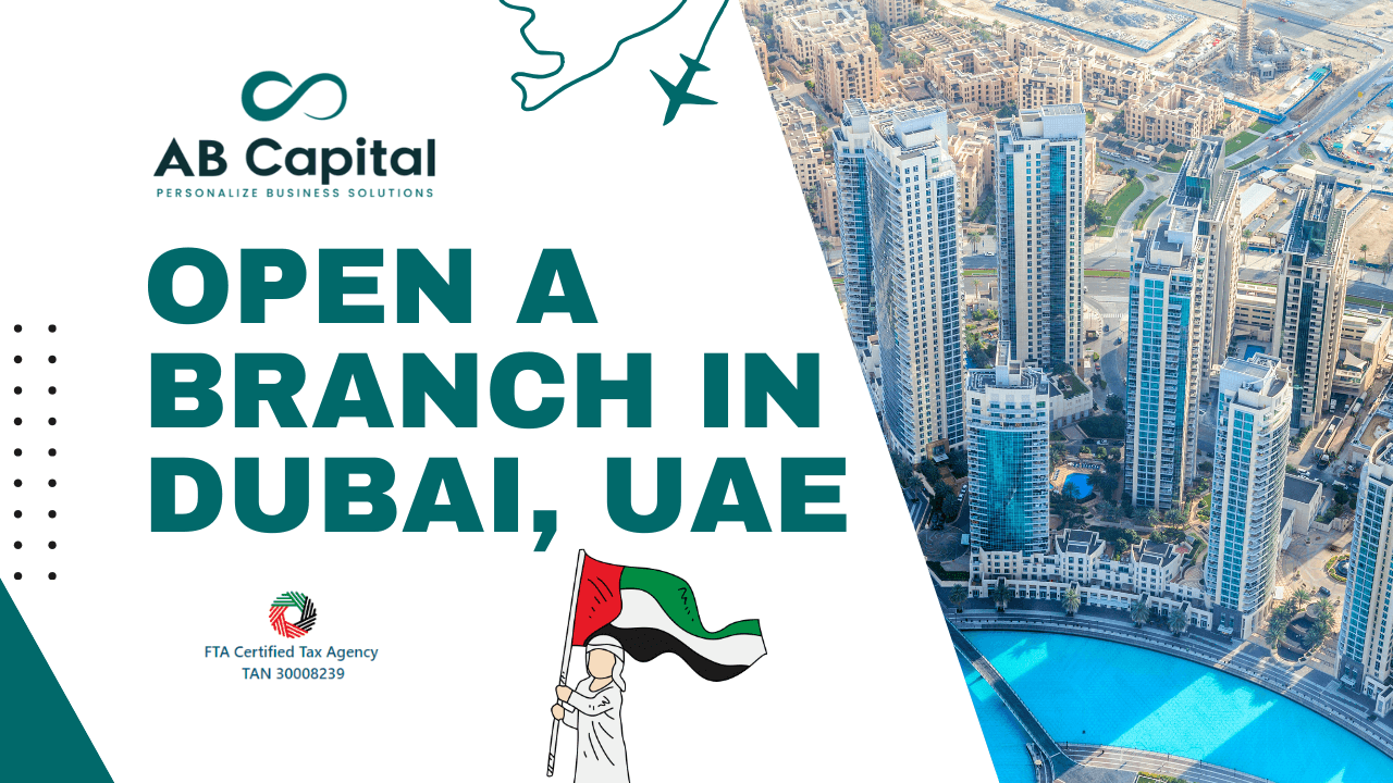 Open a Branch in Dubai, UAE