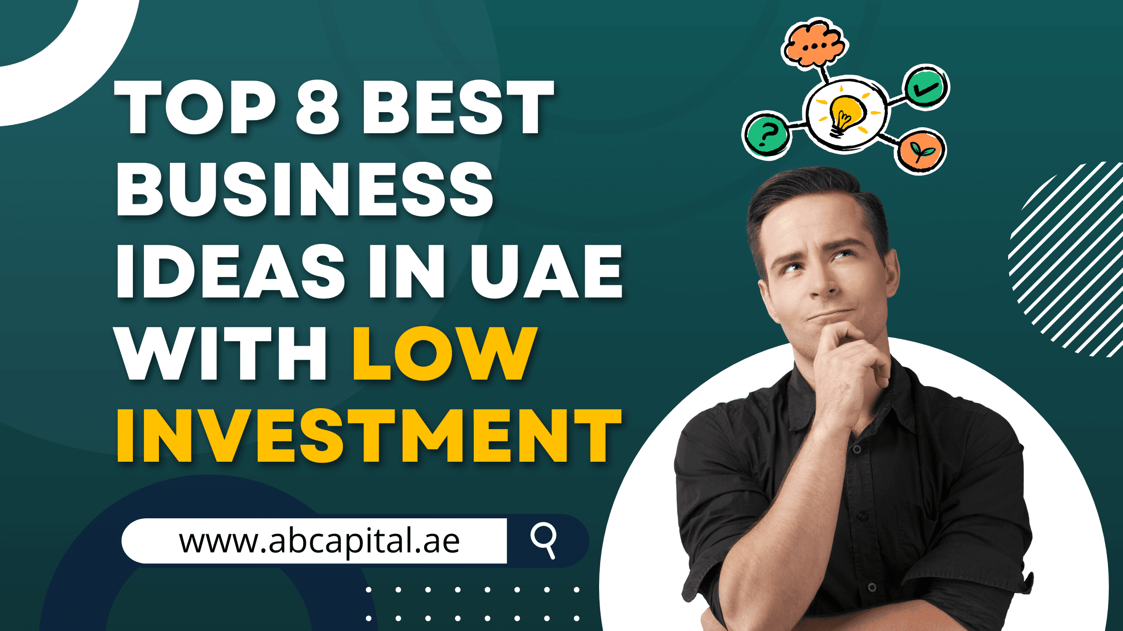 Top 8 Best Business Ideas in UAE with Low Investment by Ab Capital Services