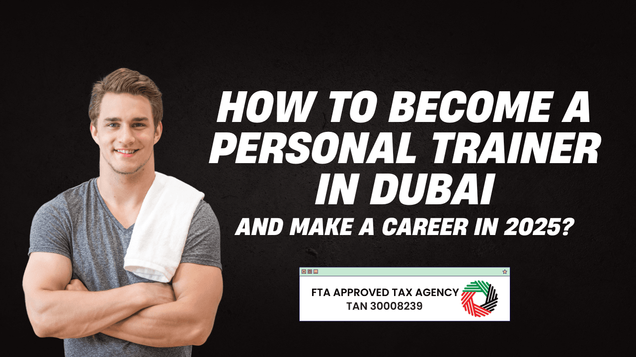 How to Become a Personal Trainer in Dubai and Make a Career in 2025