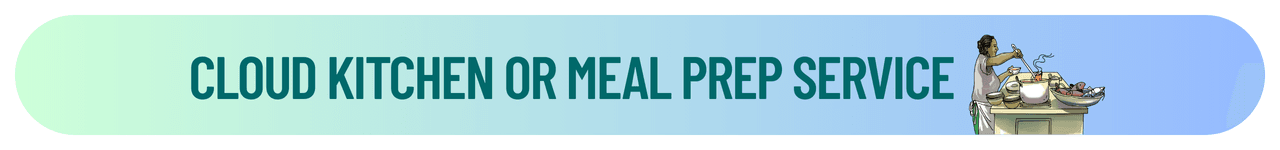 Cloud Kitchen or Meal Prep Service