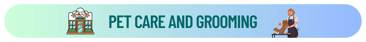 Pet Care and Grooming