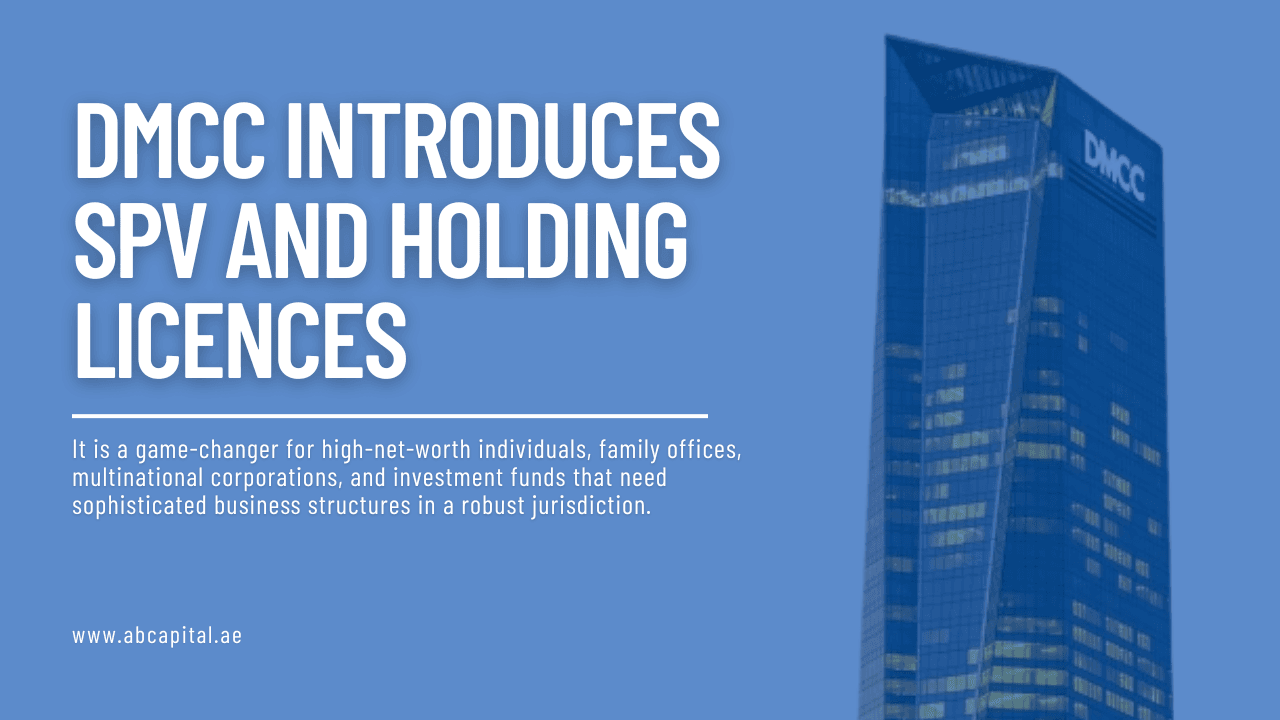 DMCC Introduces SPV and Holding Licences