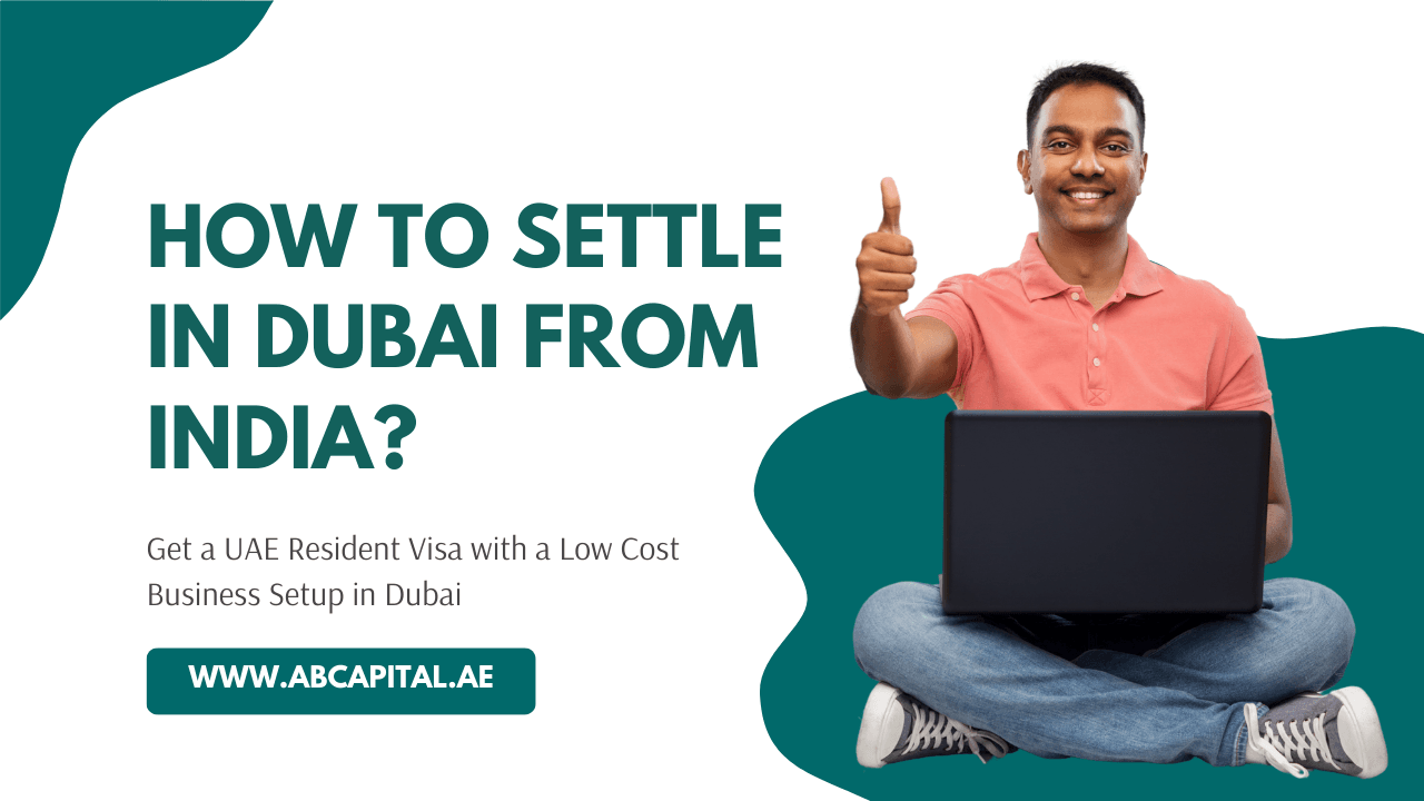 How to Settle in Dubai from India
