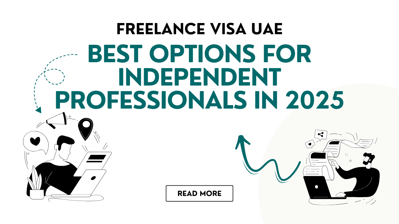 Freelance Visa UAE Best Options for Independent Professionals in 2025