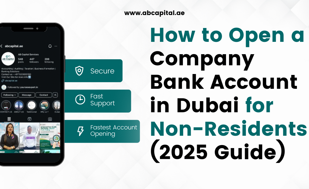 How to Open a Company Bank Account in Dubai for Non-Residents (2025 Guide)
