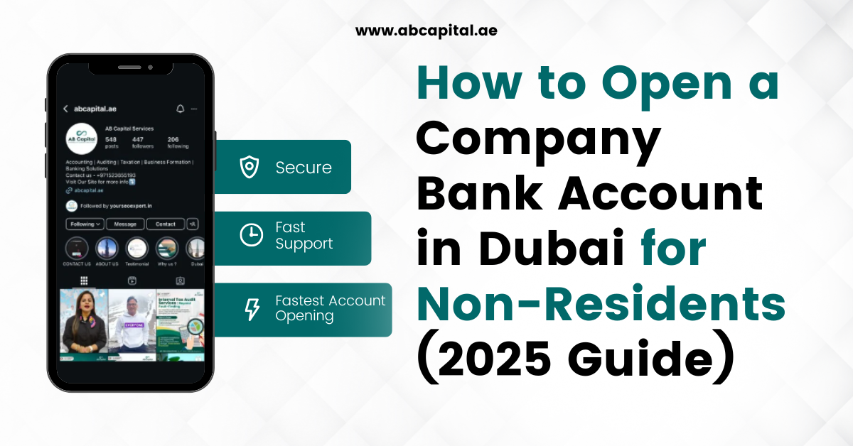 How to Open a Company Bank Account in Dubai for Non-Residents (2025 Guide)