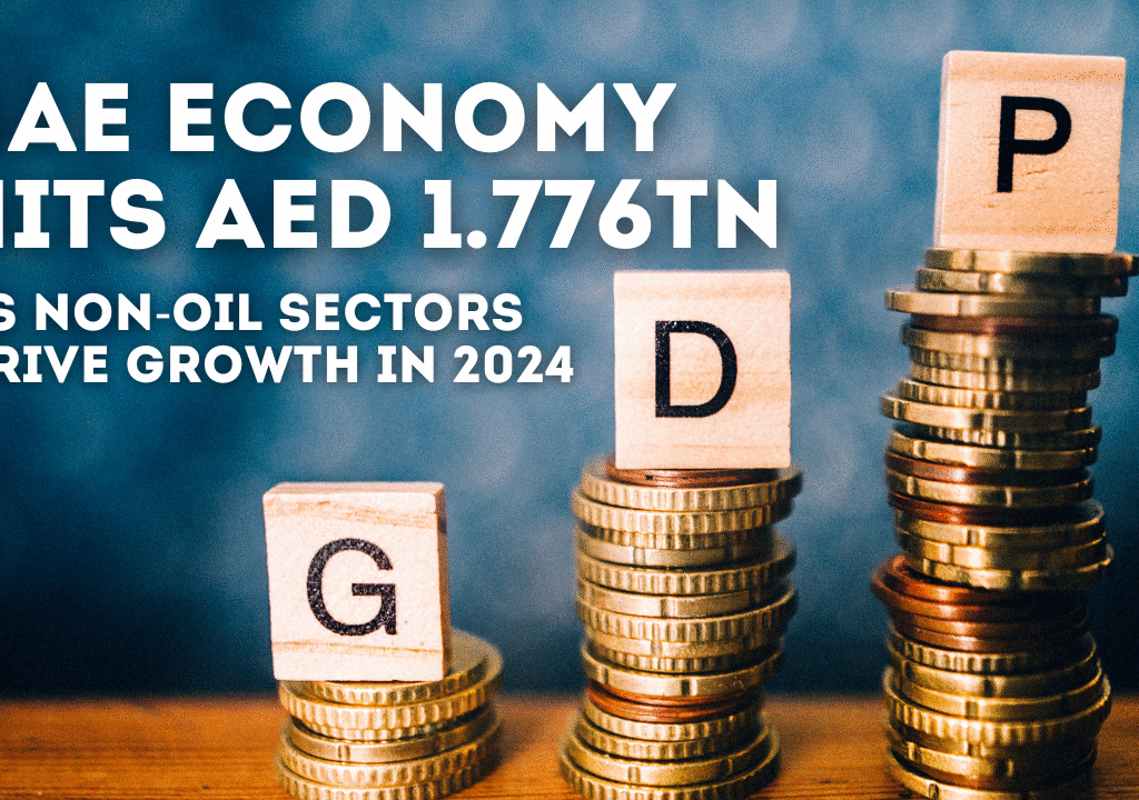 UAE Economy Hits AED 1.776tn as Non-Oil Sectors Drive Growth in 2024