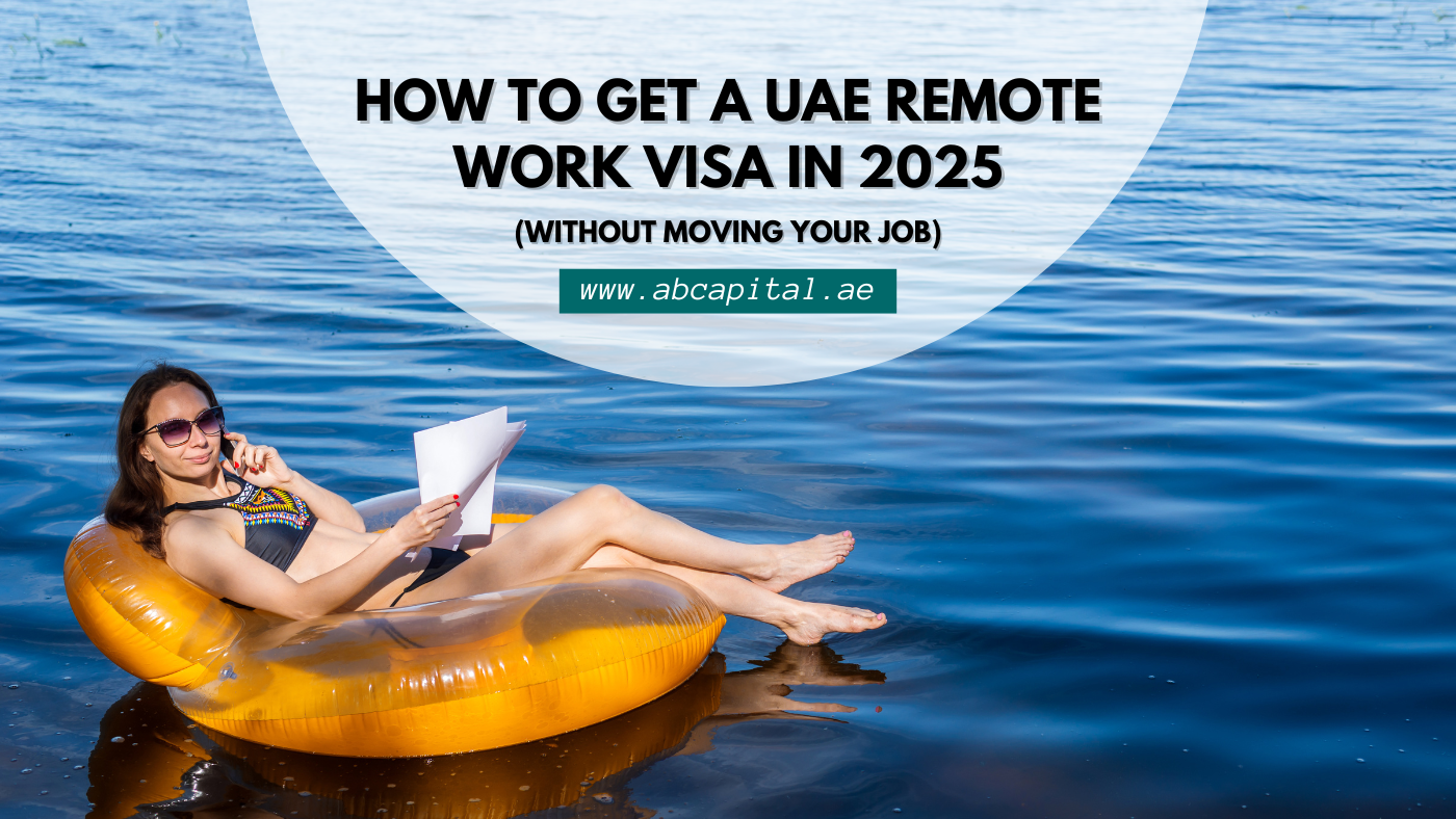 How to Get a UAE Remote Work Visa in 2025 (Without Moving Your Job)