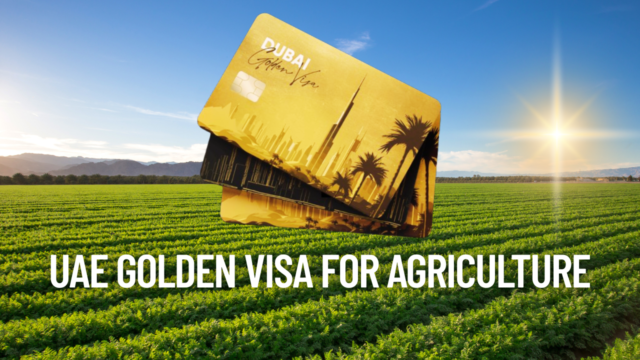 UAE Golden Visa for Agriculture