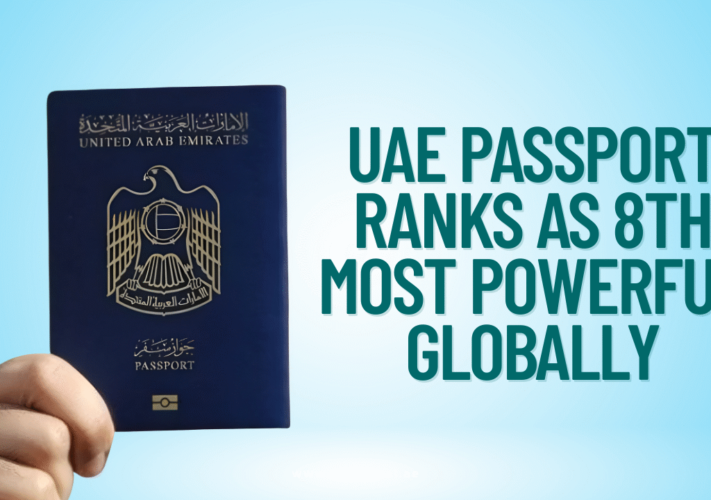 UAE Passport Ranks as 8th Most Powerful Globally