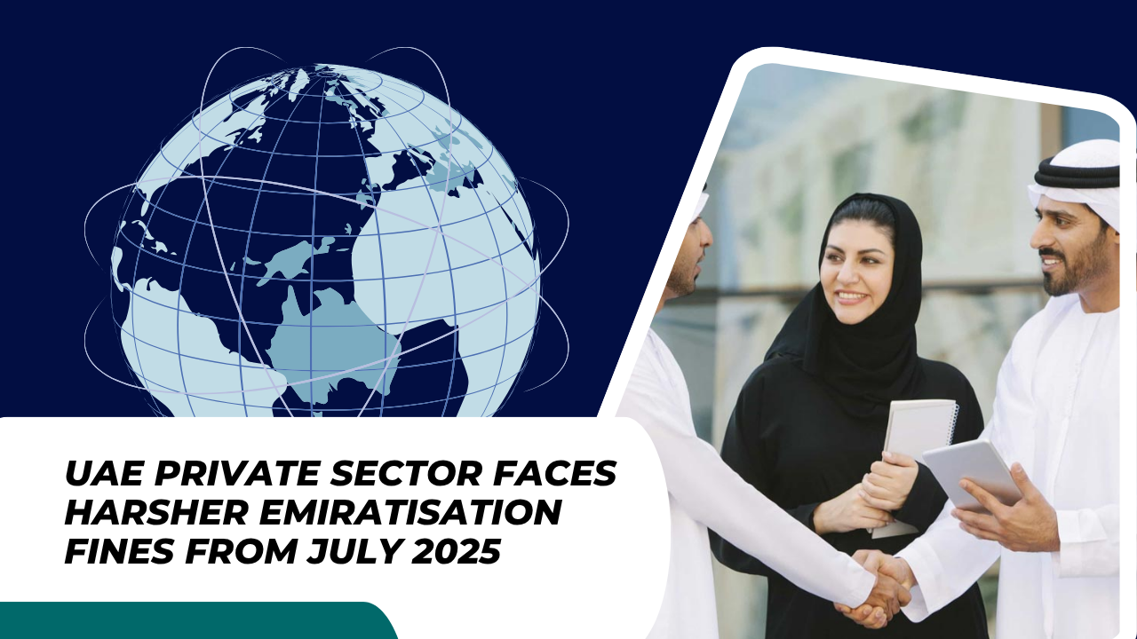 UAE Private Sector Faces Harsher Emiratisation Fines from July 2025