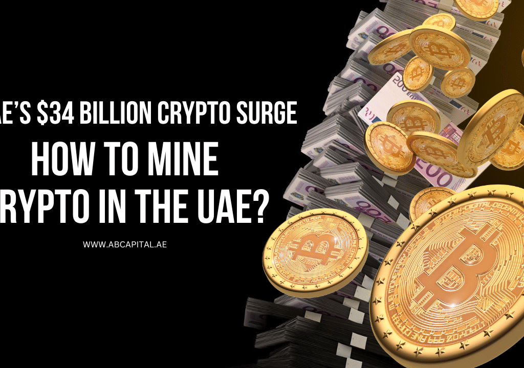 UAE’s $34 Billion Crypto Surge and How to Mine Crypto in the UAE that too Legally