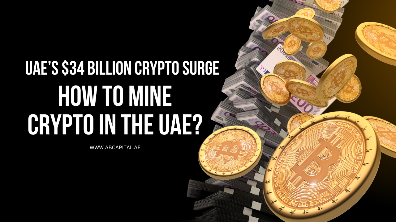 UAE’s $34 Billion Crypto Surge and How to Mine Crypto in the UAE that too Legally