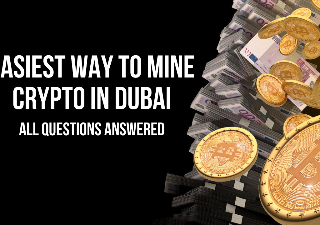 Easiest Way to Mine Crypto in Dubai