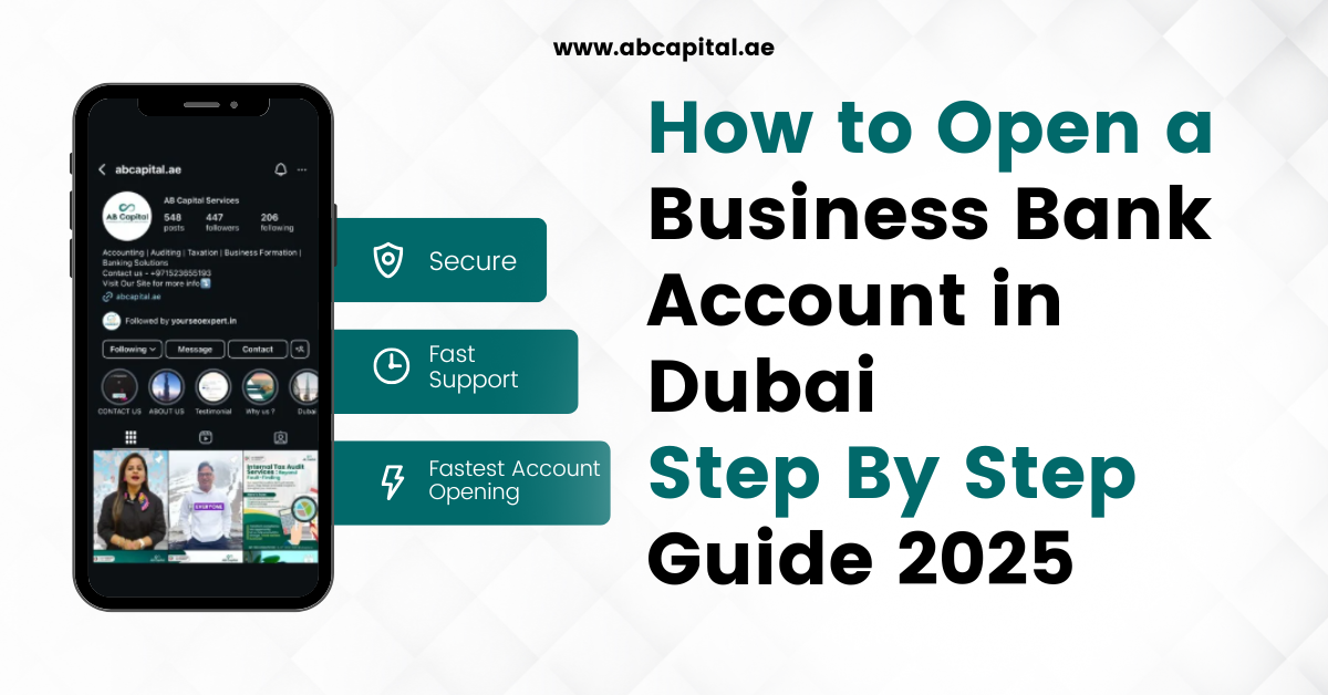 How to Open a Business Bank Account in Dubai Step By Step Guide 2025