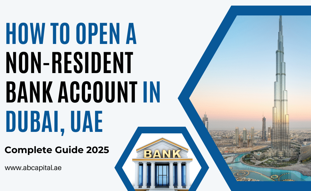 How to Open a Non-Resident Bank Account in Dubai, UAE